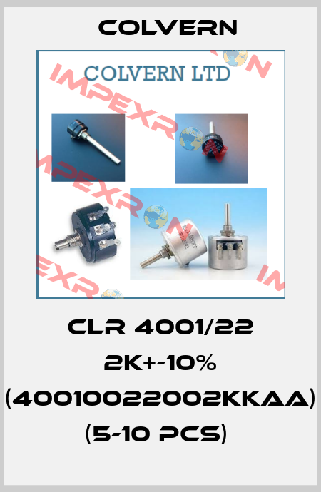 CLR 4001/22 2K+-10% (40010022002KKAA) (5-10 pcs)  Colvern