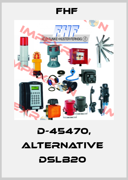 D-45470, alternative  dSLB20  FHF