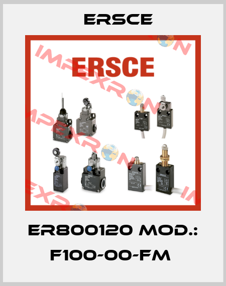 ER800120 Mod.: F100-00-FM  Ersce