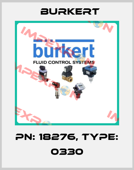 PN: 18276, Type: 0330 Burkert