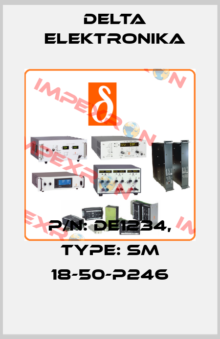 P/N: DE1234, Type: SM 18-50-P246 Delta Elektronika