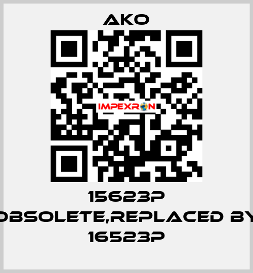 15623P obsolete,replaced by 16523P AKO