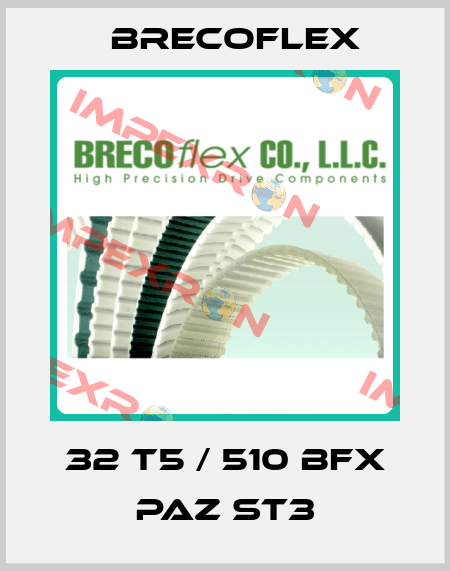 32 T5 / 510 BFX PAZ ST3 Brecoflex