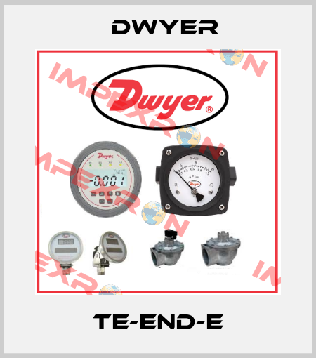 TE-END-E Dwyer