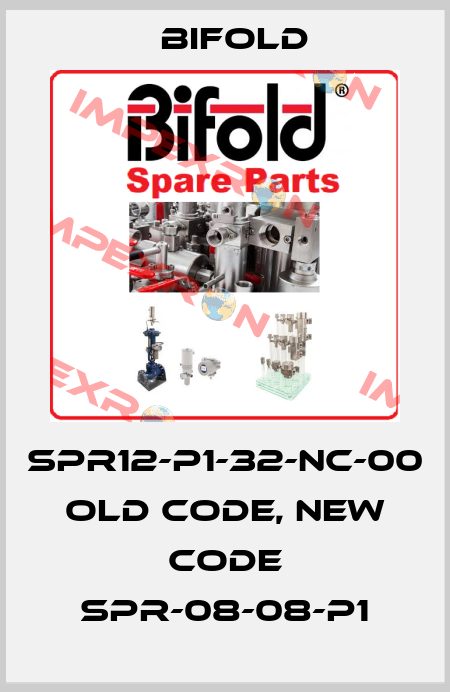 SPR12-P1-32-NC-00 old code, new code SPR-08-08-P1 Bifold