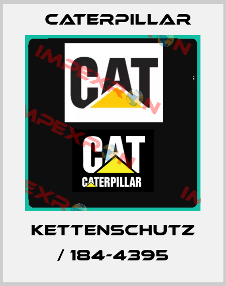 KETTENSCHUTZ / 184-4395 Caterpillar
