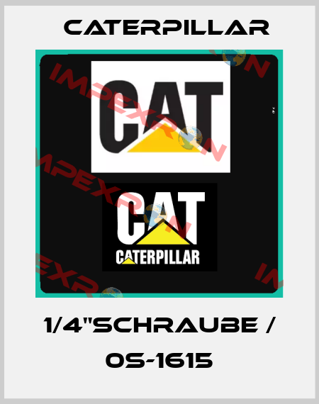 1/4"SCHRAUBE / 0S-1615 Caterpillar