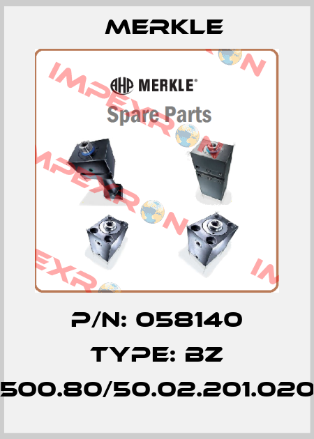 P/N: 058140 Type: BZ 500.80/50.02.201.020 Merkle