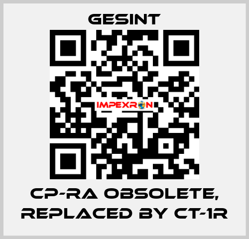 CP-RA obsolete, replaced by CT-1R Gesint