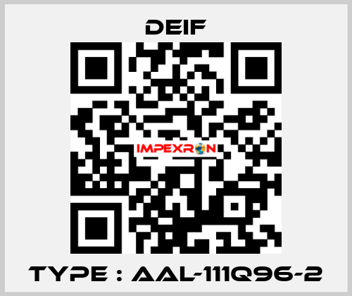 Type : AAL-111Q96-2 Deif