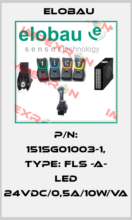 P/N: 151SG01003-1, Type: FLS -A- LED 24VDC/0,5A/10W/VA Elobau
