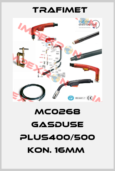MC0268 GASDUSE PLUS400/500 KON. 16MM  Trafimet