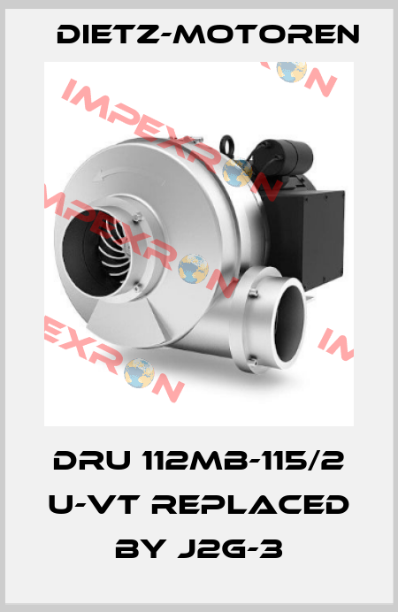 DRU 112MB-115/2 U-VT replaced by J2G-3 Dietz-Motoren