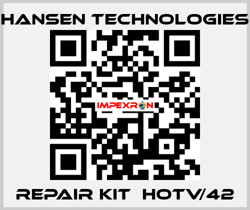 repair kit  HOTV/42 HANSEN TECHNOLOGIES