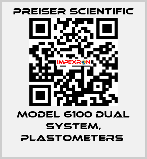 Model 6100 Dual System, Plastometers  Preiser Scientific