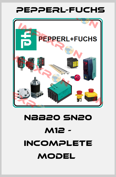 NBB20 SN20 M12 - INCOMPLETE MODEL  Pepperl-Fuchs