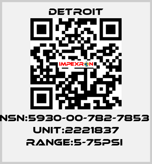 NSN:5930-00-782-7853  UNIT:2221837 RANGE:5-75PSI  Detroit