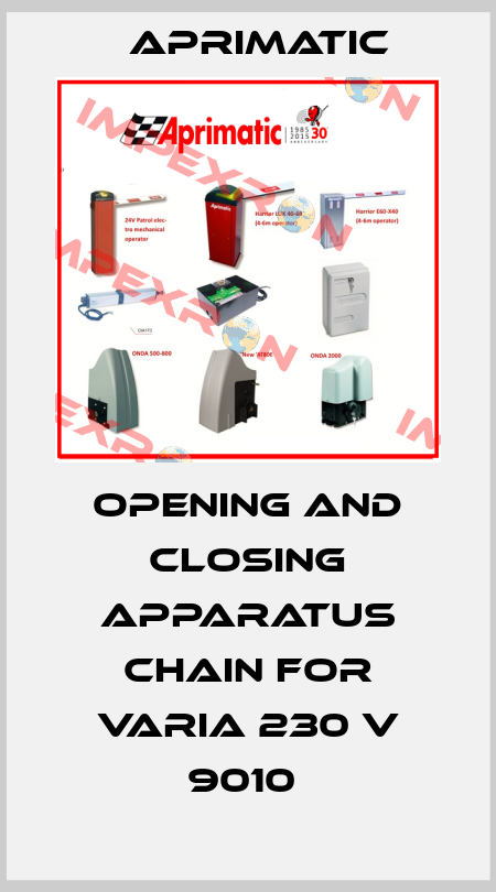 OPENING AND CLOSING APPARATUS CHAIN FOR VARIA 230 V 9010  Aprimatic