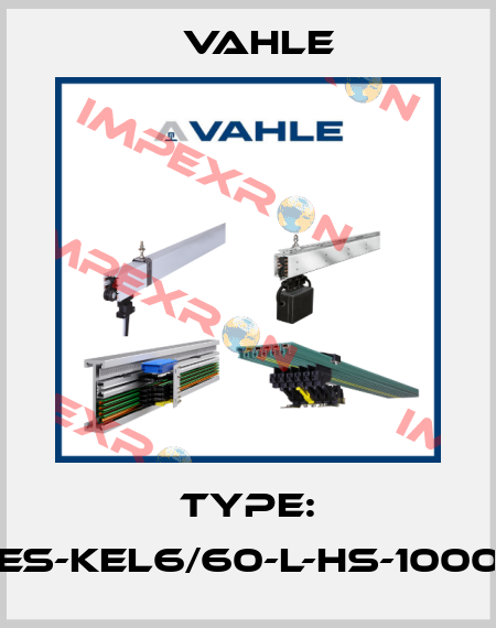 Type: ES-KEL6/60-L-HS-1000 Vahle