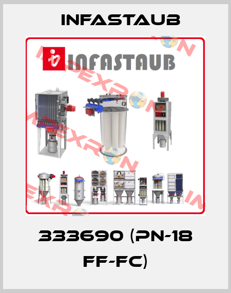 333690 (PN-18 FF-FC) Infastaub
