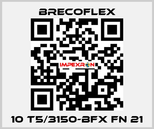 10 T5/3150-BFX FN 21 Brecoflex