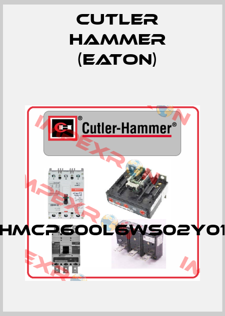 HMCP600L6WS02Y01 Cutler Hammer (Eaton)