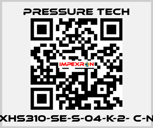 XHS310-SE-S-04-K-2- C-N Pressure Tech