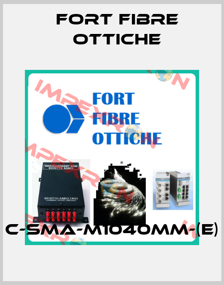C-SMA-M1040MM-(E) FORT FIBRE OTTICHE