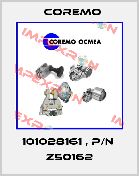 101028161 , P/N  Z50162 Coremo