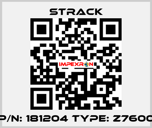 P/N: 181204 Type: Z7600 Strack