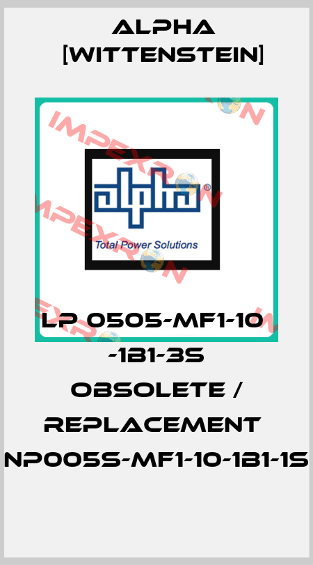 LP 0505-MF1-10  -1B1-3S obsolete / replacement  NP005S-MF1-10-1B1-1S Alpha [Wittenstein]