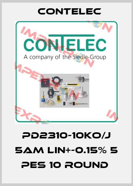 PD2310-10KO/J 5AM LIN+-0.15% 5 PES 10 ROUND  Contelec