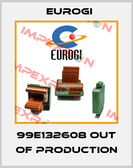 99E132608 out of production Eurogi