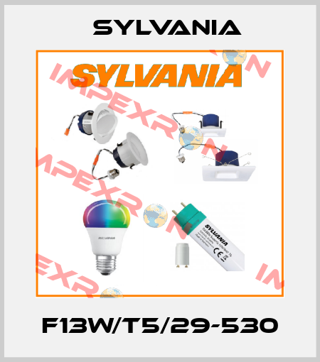 F13W/T5/29-530 Sylvania