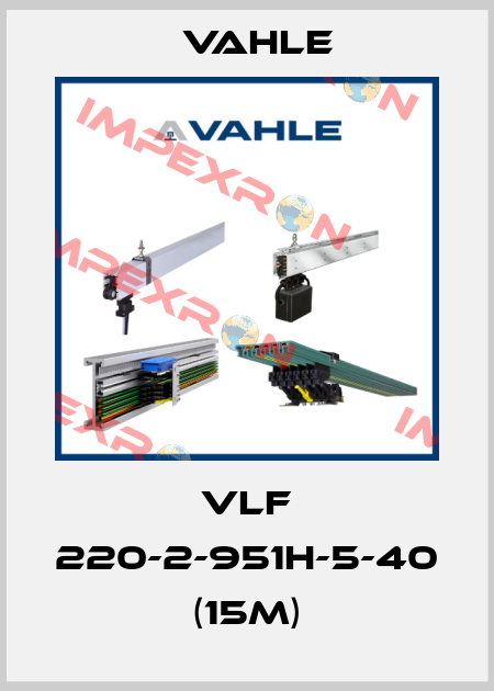 VLF 220-2-951H-5-40 (15m) Vahle