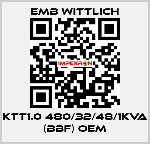 KTT1.0 480/32/48/1KVA (BBF) OEM EMB Wittlich