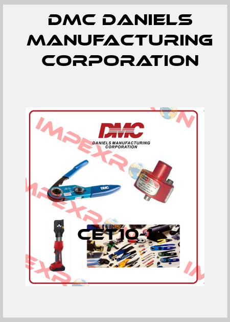 CET10-1 Dmc Daniels Manufacturing Corporation