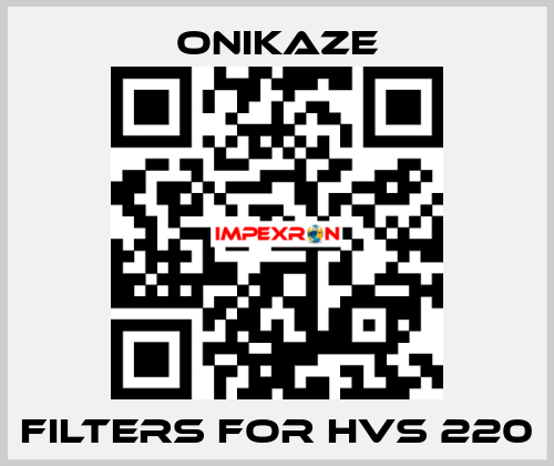 Filters for HVS 220 Onikaze