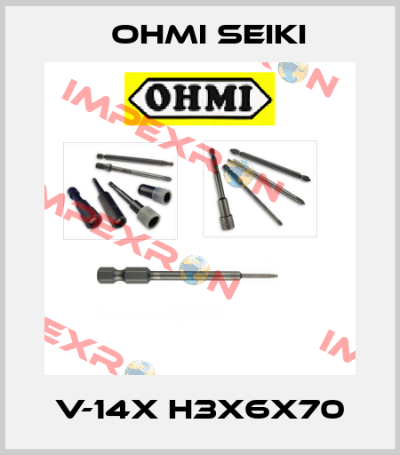 V-14X H3X6X70 Ohmi Seiki