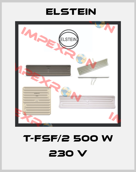 T-FSF/2 500 W 230 V Elstein