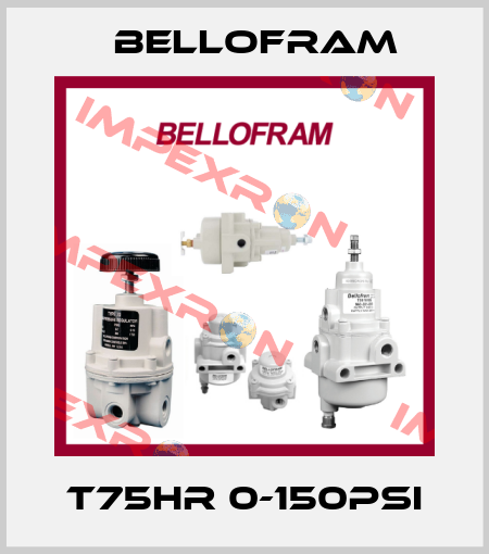 T75HR 0-150PSI Bellofram