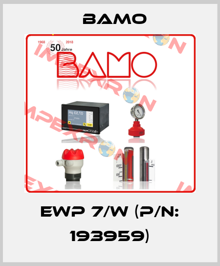 EWP 7/W (P/N: 193959) Bamo