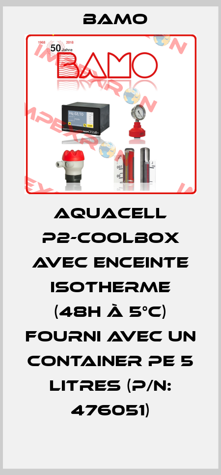 AQUACELL P2-COOLBOX avec enceinte isotherme (48h à 5°C) fourni avec un container PE 5 litres (P/N: 476051) Bamo