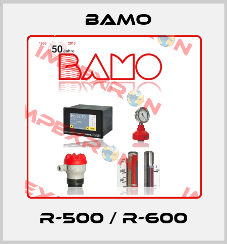 R-500 / R-600 Bamo