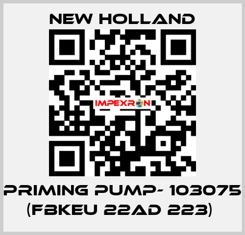 PRIMING PUMP- 103075 (FBKEU 22AD 223)  New Holland