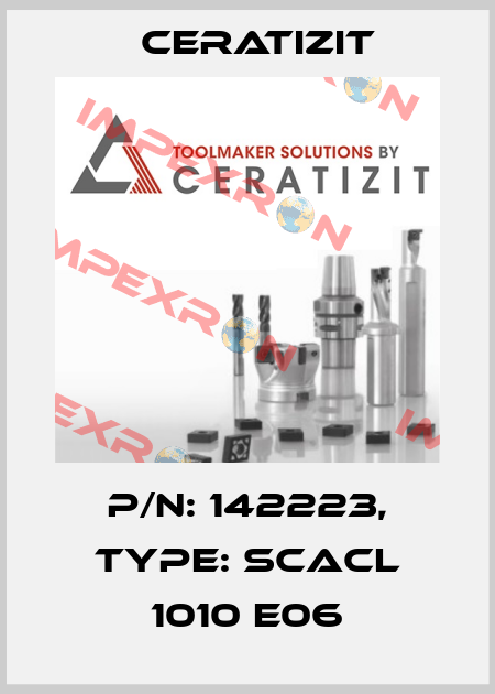 P/N: 142223, Type: SCACL 1010 E06 Ceratizit