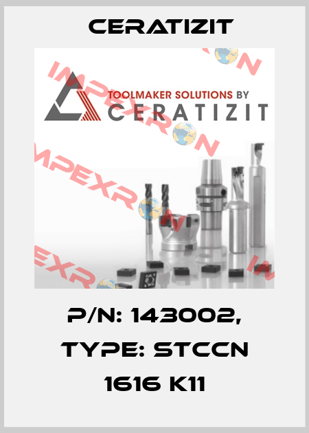P/N: 143002, Type: STCCN 1616 K11 Ceratizit