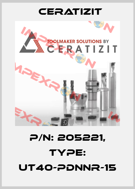 P/N: 205221, Type: UT40-PDNNR-15 Ceratizit