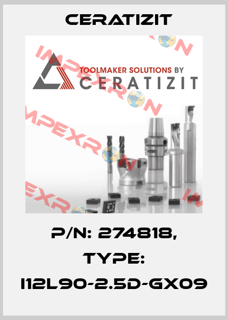 P/N: 274818, Type: I12L90-2.5D-GX09 Ceratizit