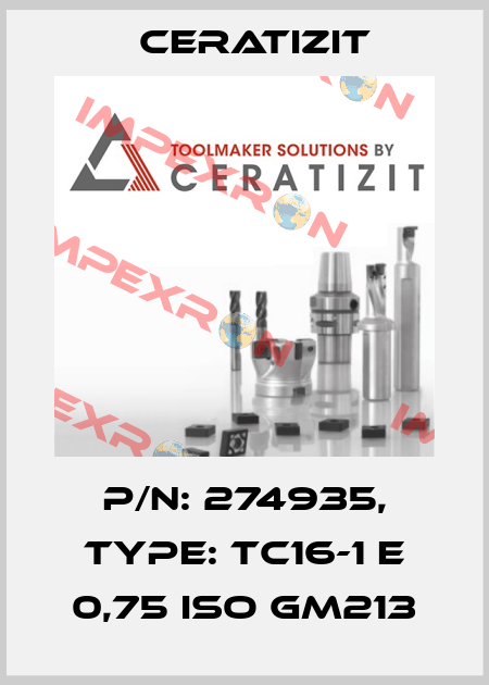 P/N: 274935, Type: TC16-1 E 0,75 ISO GM213 Ceratizit